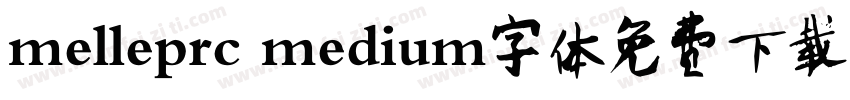 melleprc medium字体免费下载中文版字体转换